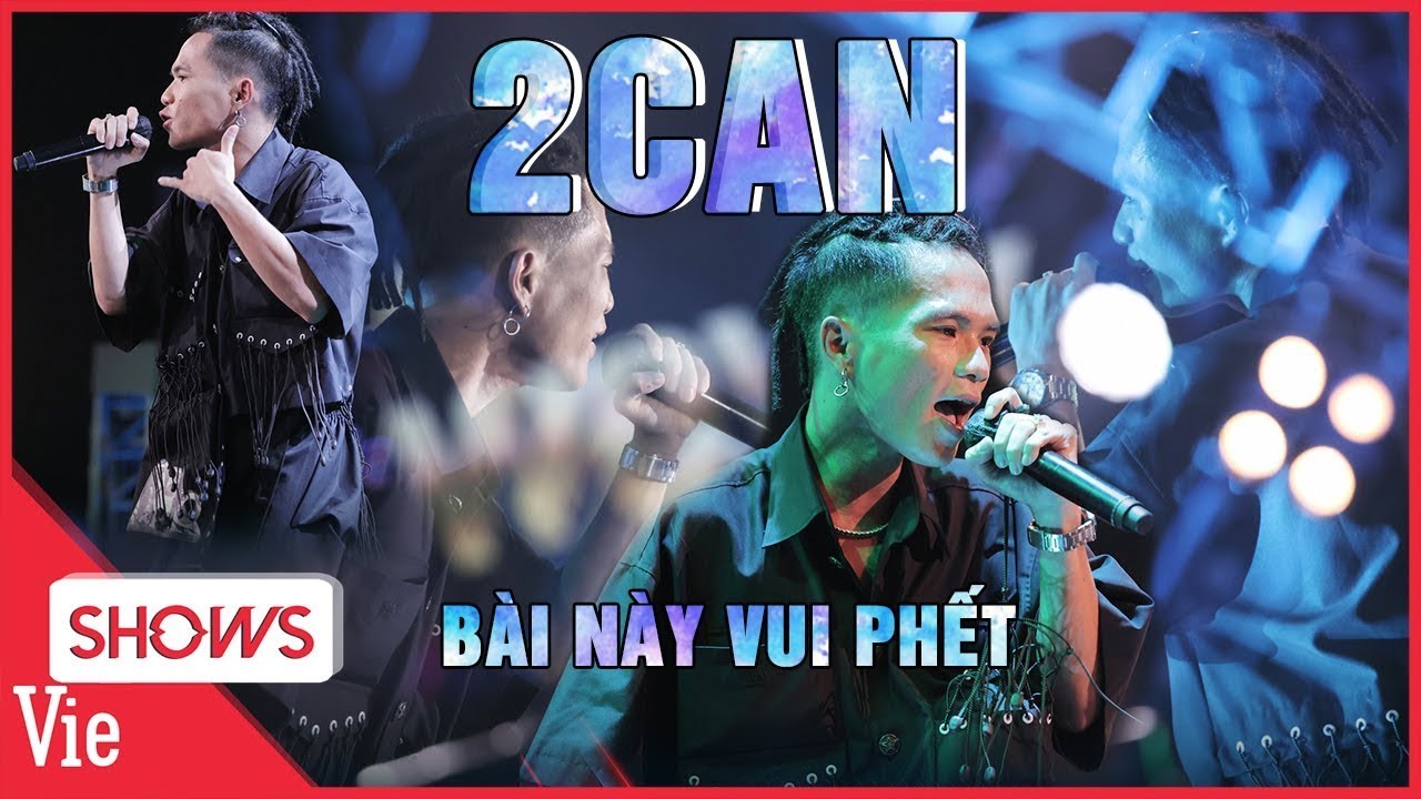 2CAN phiêu Bài Này Vui Phết cùng style CHẤT CHƠI khiến tất cả HLV nhún nhảy |Rap Việt Live Stage
