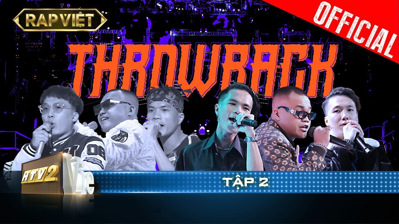 Throwback – Tập 2: Há hốc giữa phiên bản Blacka, 2Can khi casting và on stage chính thức | Rap Việt