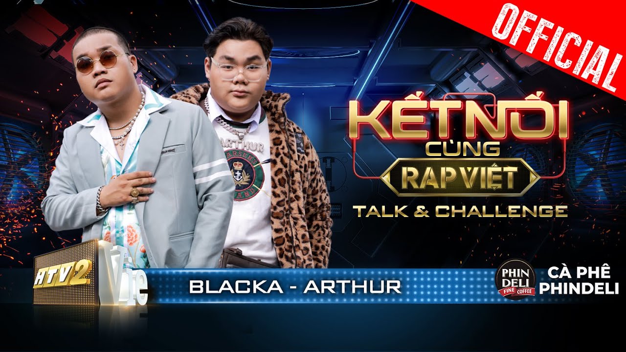 Talk & Challenge #5: Blacka sợ ai ở chung kết? Freestyle mượt với Arthur, lộ ý định mới ở Rap Việt