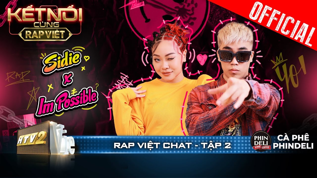 Rap Việt Chat #2: Sidie lật tẩy tật xấu IM Possible, hé lộ biệt danh yêu cực độc |Rap Việt – Mùa 2