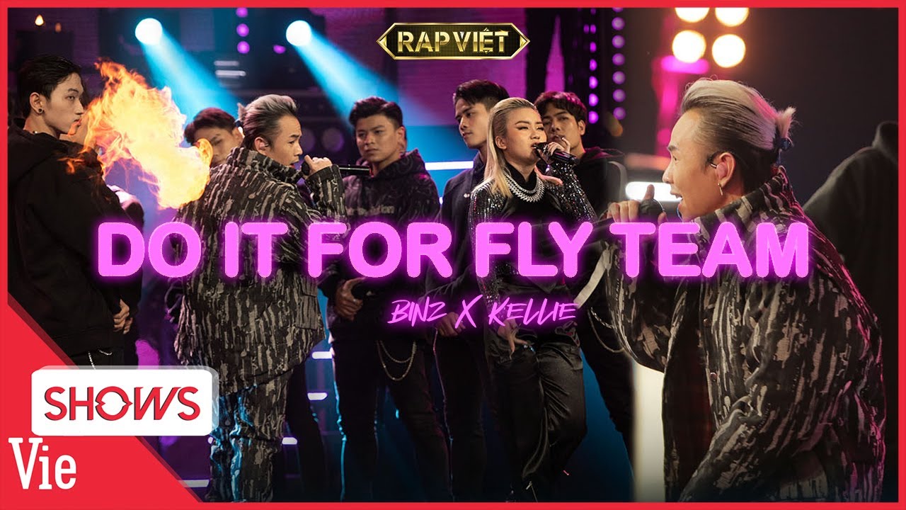 "Do It For Fly Team" BINZ rap với 1 đẳng cấp khác, cùng KELLIE thể hiện flow cực căng |Rap Việt