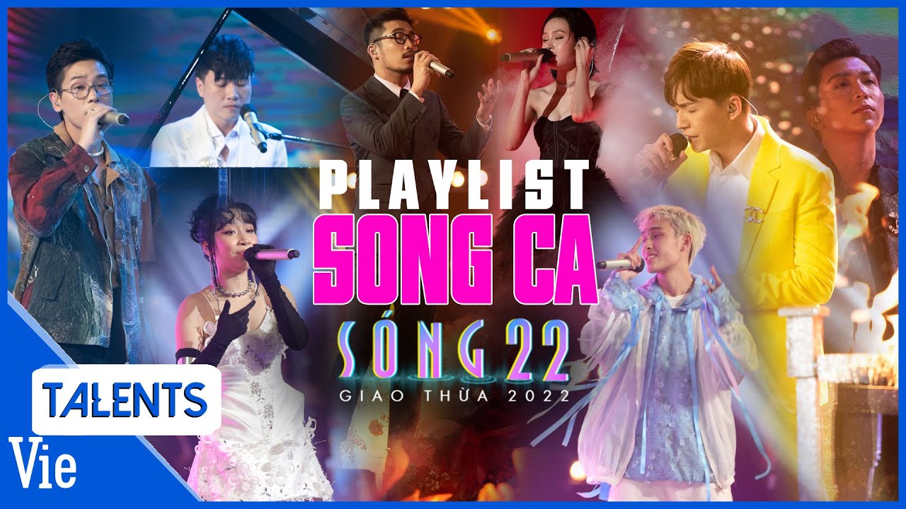 Playlist SONG CA SÓNG 22: Hiền Hồ, Vũ., Quân A.P, Vương Anh Tú, Mỹ Anh, Wren Evans, Tăng Phúc