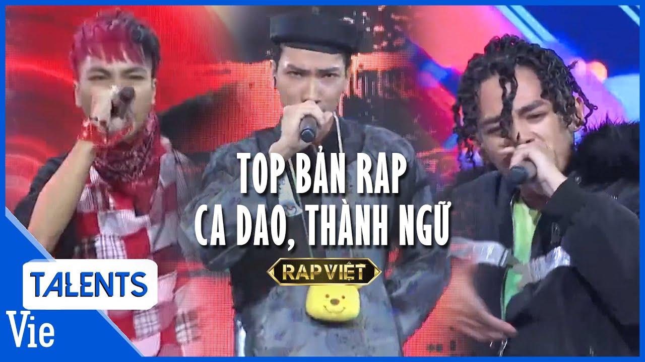 Top bản rap Ca dao, Thành ngữ, Tục ngữ gây sốt phải nghe 1 lần trong đời | Rap Việt Best Collection