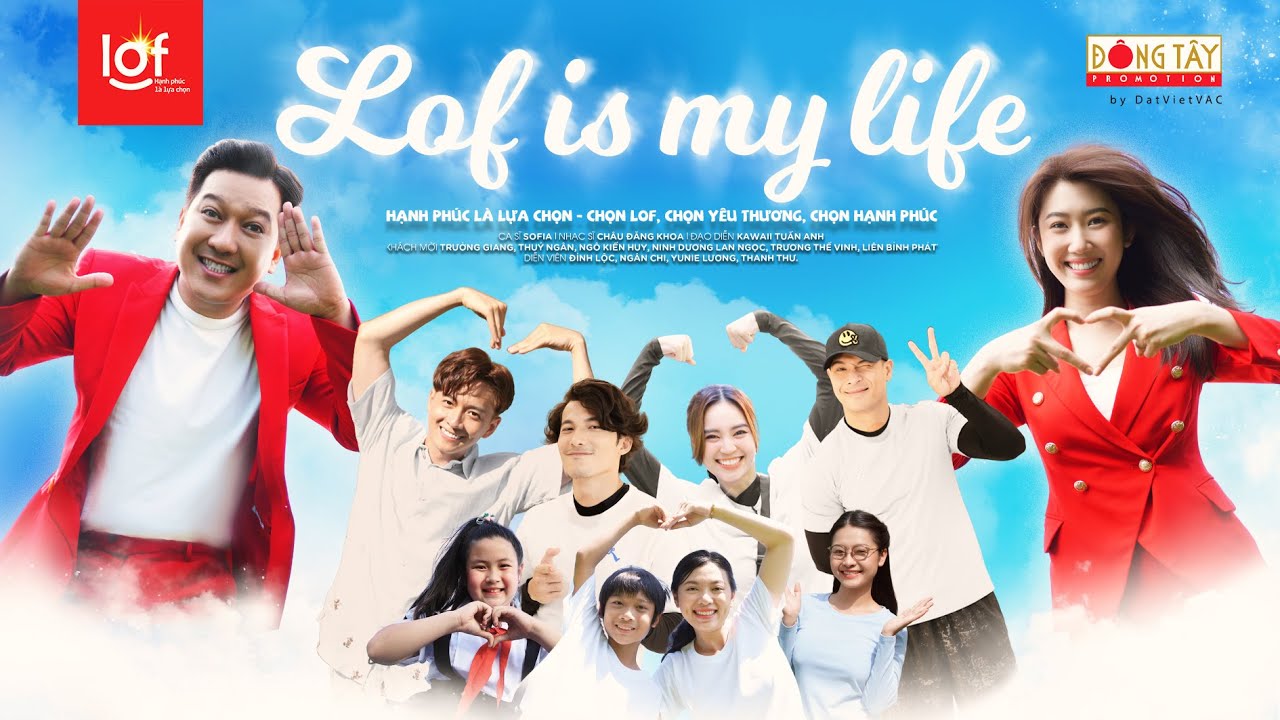 Official MV Lof Is My Life - SOFIA | special guest Trường Giang x Thúy Ngân | Hạnh Phúc Là Lựa Chọn