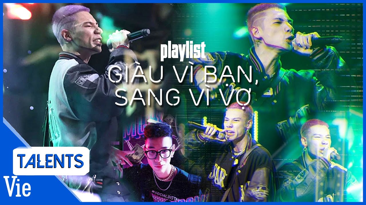 [Playlist] GIÀU VÌ BẠN SANG VÌ VỢ – Những bản rap tình yêu lạc quan | Rap Việt Best Collection
