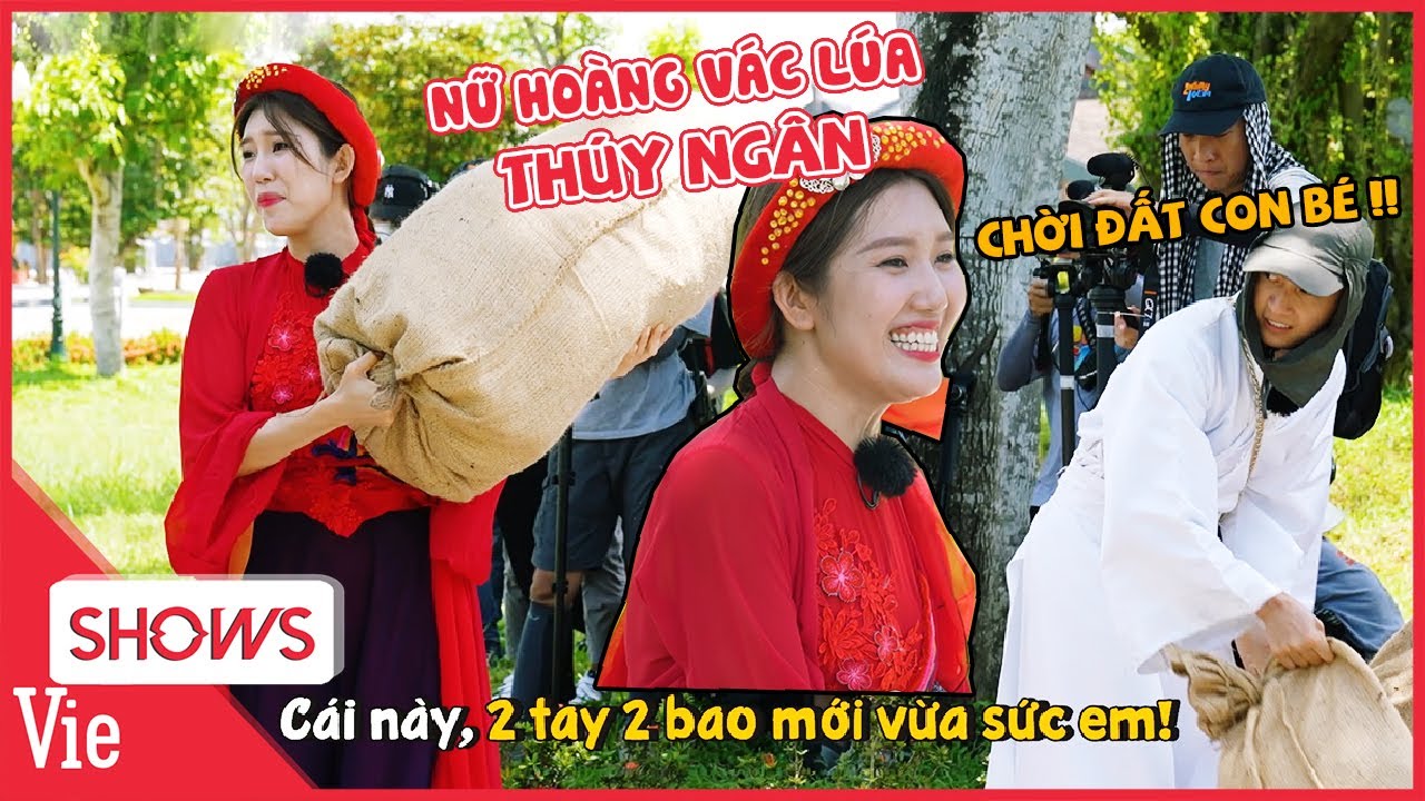 Thúy Ngân lại có dịp thể hiện khả năng VÁC LÚA đỉnh cao, yêu cầu vác 2 bao cùng lúc vẫn chạy được