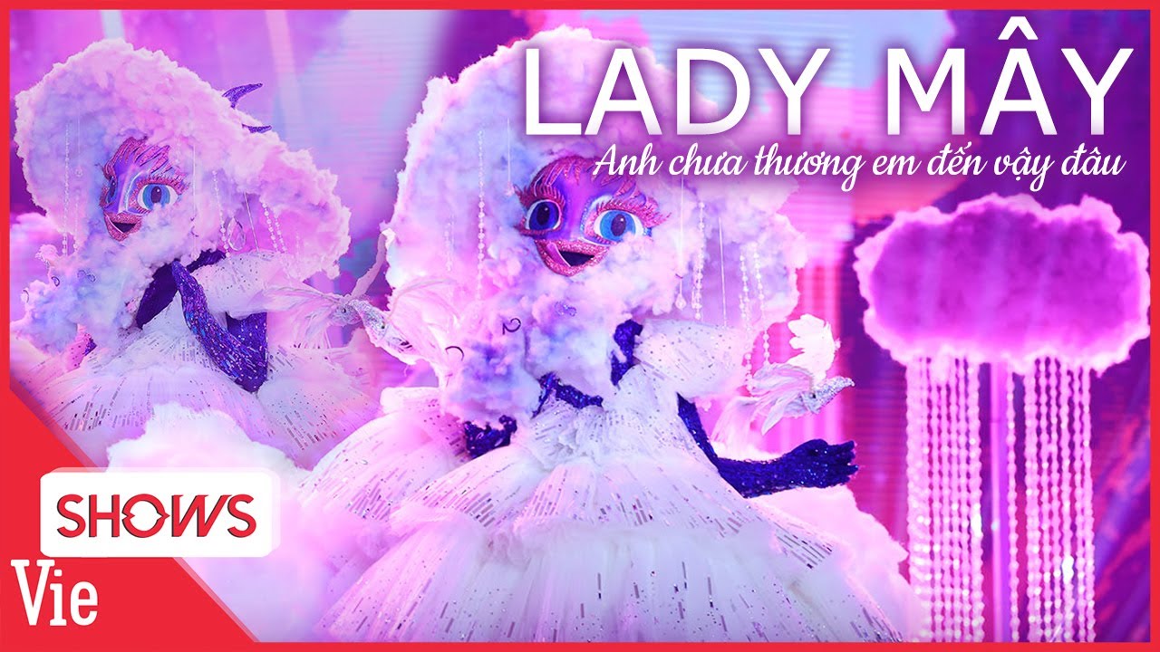 Lady Mây – Anh Chưa Thương Em Đến Vậy Đâu bản hit mới được tạo ra | The Masked Singer Live Stage