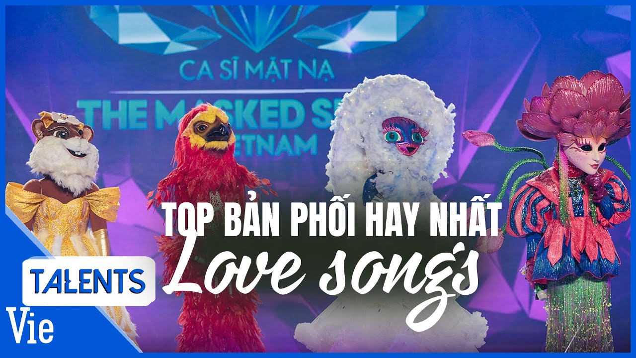 Top những bản phối LOVE SONG hay nhất The Masked Singer Vietnam - Ca Sĩ Mặt Nạ