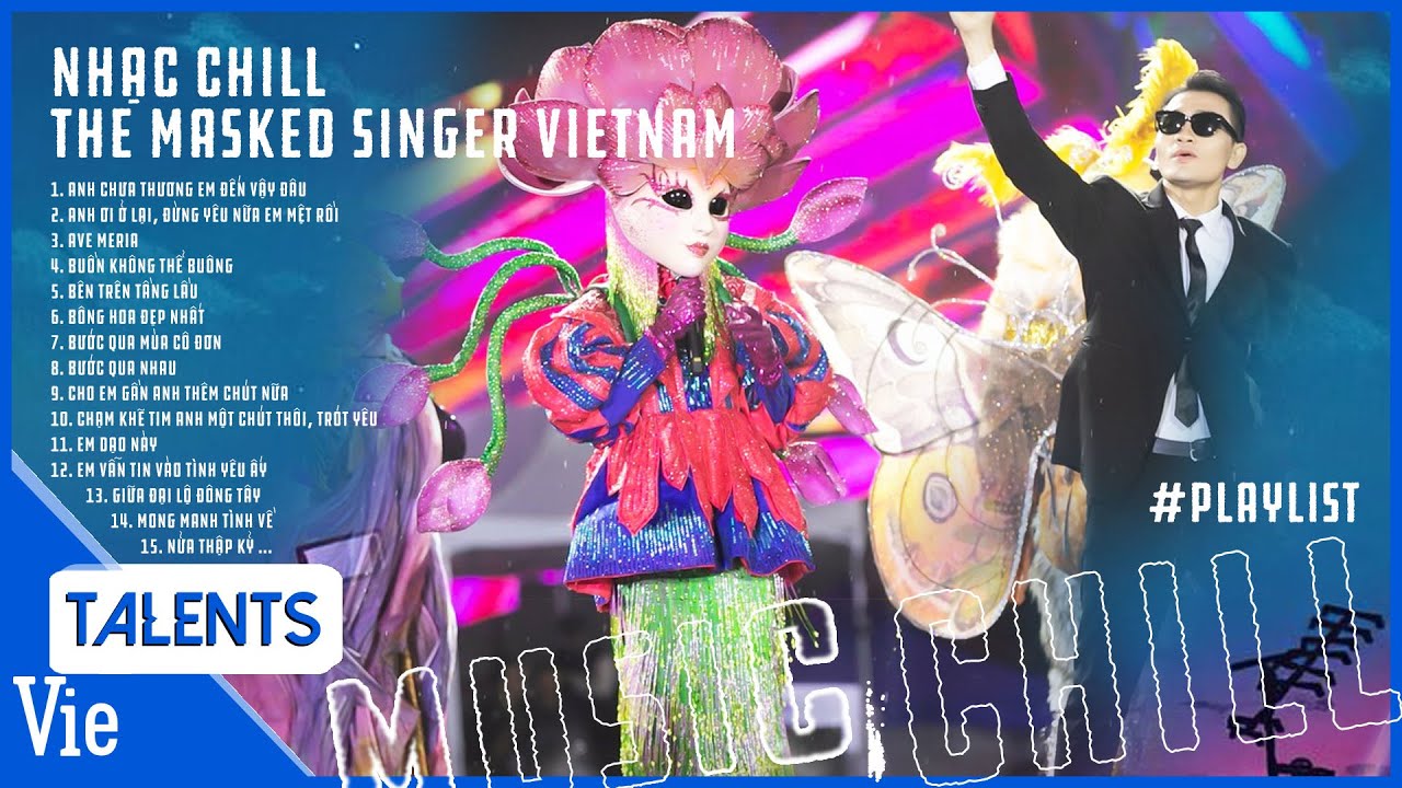 Nhạc Chill The Masked Singer Vietnam – Ca Sĩ Mặt Nạ 2022 hay nhất [2 hour]