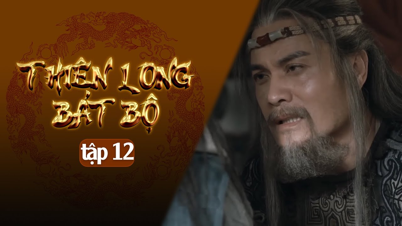 THIÊN LONG BÁT BỘ – Tập 12 | Lão bang chủ Cái Bang qua đời, Kiều Phong đau lòng sư phụ rời xa