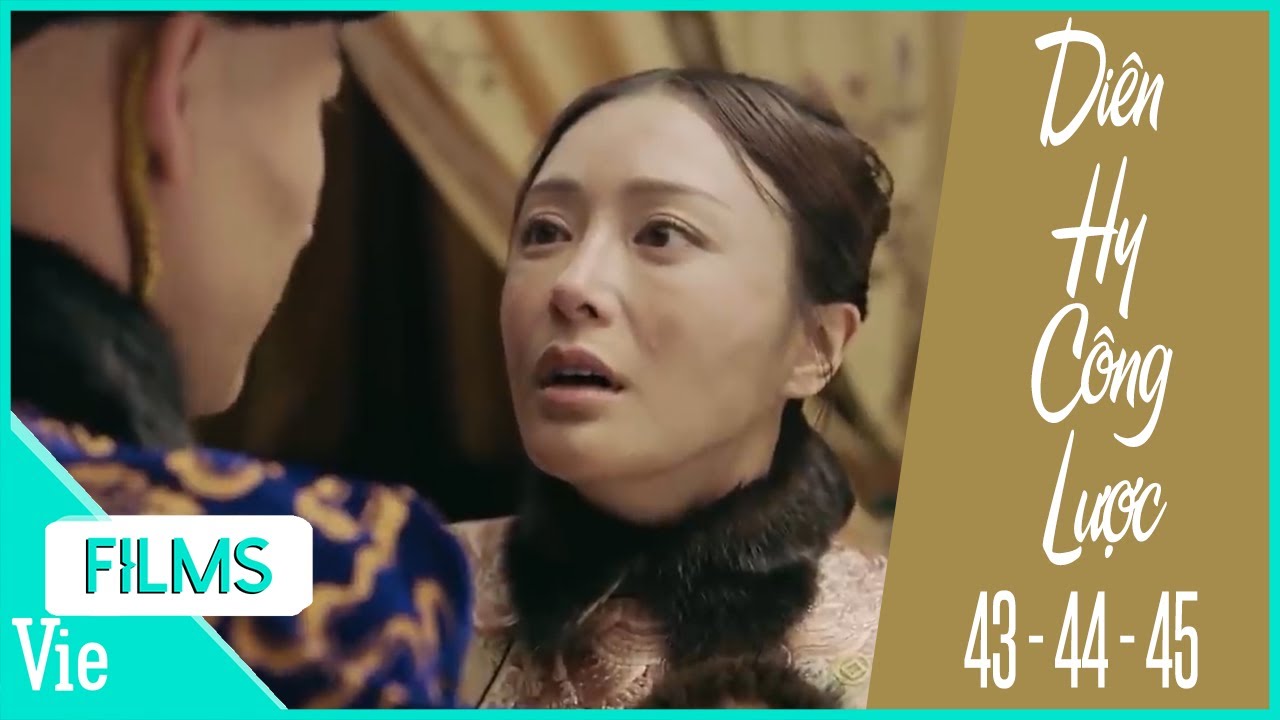 Diên Hy Công Lược Tập 43 – 45 | Hoàng hậu hạ sinh hoàng tử cho Hoàng Thượng nhưng lại bị hãm hại