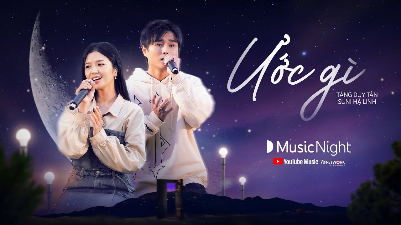 Ước Gì – Suni Hạ Linh ft. Tăng Duy Tân | YouTube Music Night Vietnam