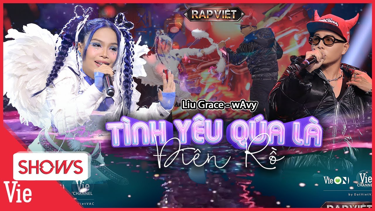 "Thiên thần" Liu Grace và wAvy khiến dàn HLV sôi sục với bản rap Tình Yêu Quá Là Điên Rồ | RAP VIỆT