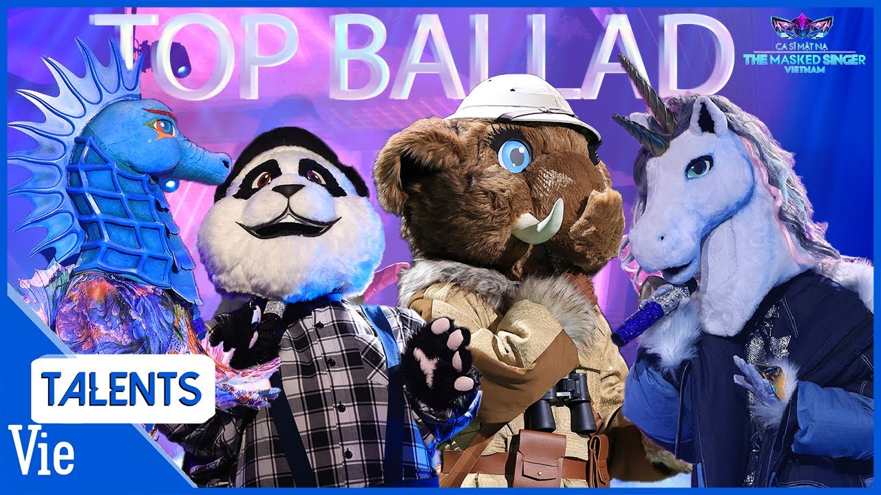 TOP 4 MASCOT ông hoàng Ballad - Playlist nhạc trữ tình triệu views tại Ca Sĩ Mặt Nạ Mùa 2