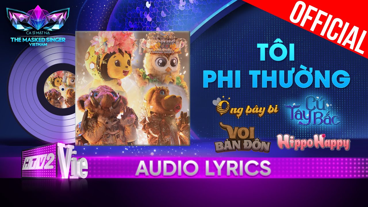 Tôi Phi Thường – Vocal Top 4 hòa giọng đỉnh cao | The Masked Singer Vietnam 2023 [Audio Lyric]