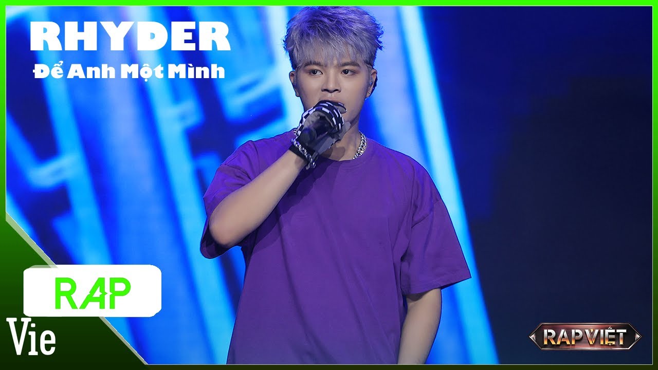 Để Anh Một Mình - RHYDER | Rap Việt Mùa 3 Live Stage