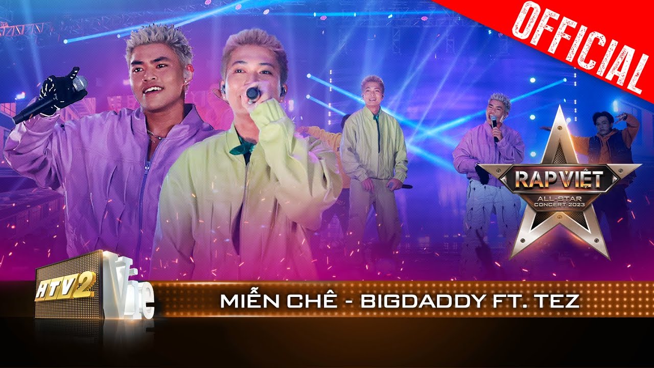 Live Concert: Miễn Chê – BigDaddy – Tez | Rap Việt All-star Concert 2023
