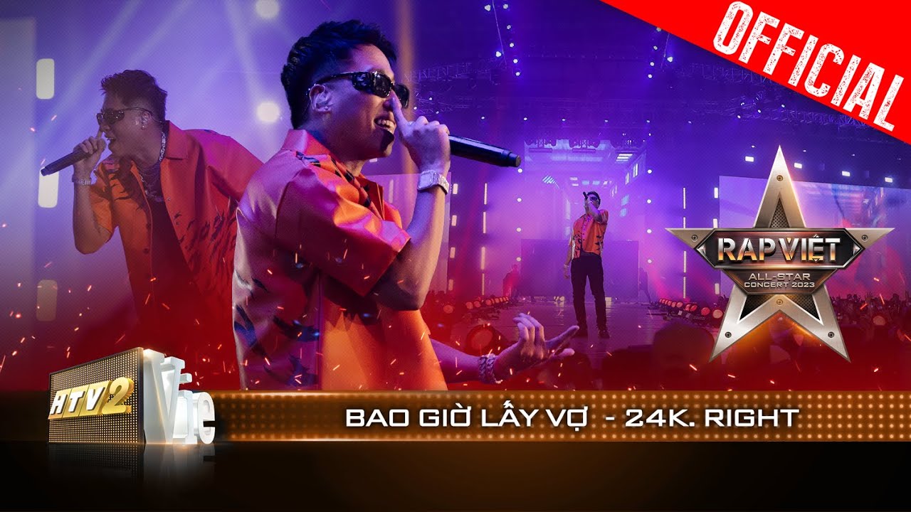Live Concert: Bao Giờ Lấy Vợ – 24k.Right | Rap Việt All-star Concert 2023