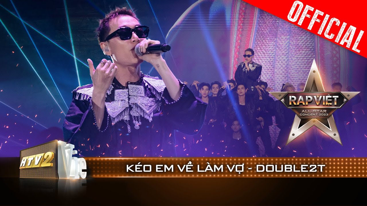 Live Concert: Kéo Em Về Làm Vợ – Double2T | Rap Việt All-star Concert 2023