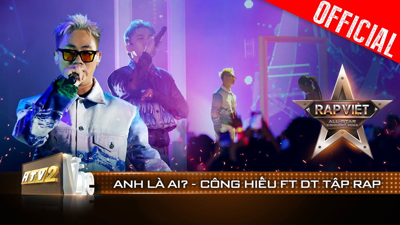 Live Concert: Anh Là Ai? – Huỳnh Công Hiếu x DT Tập Rap | Rap Việt All-star Concert 2023