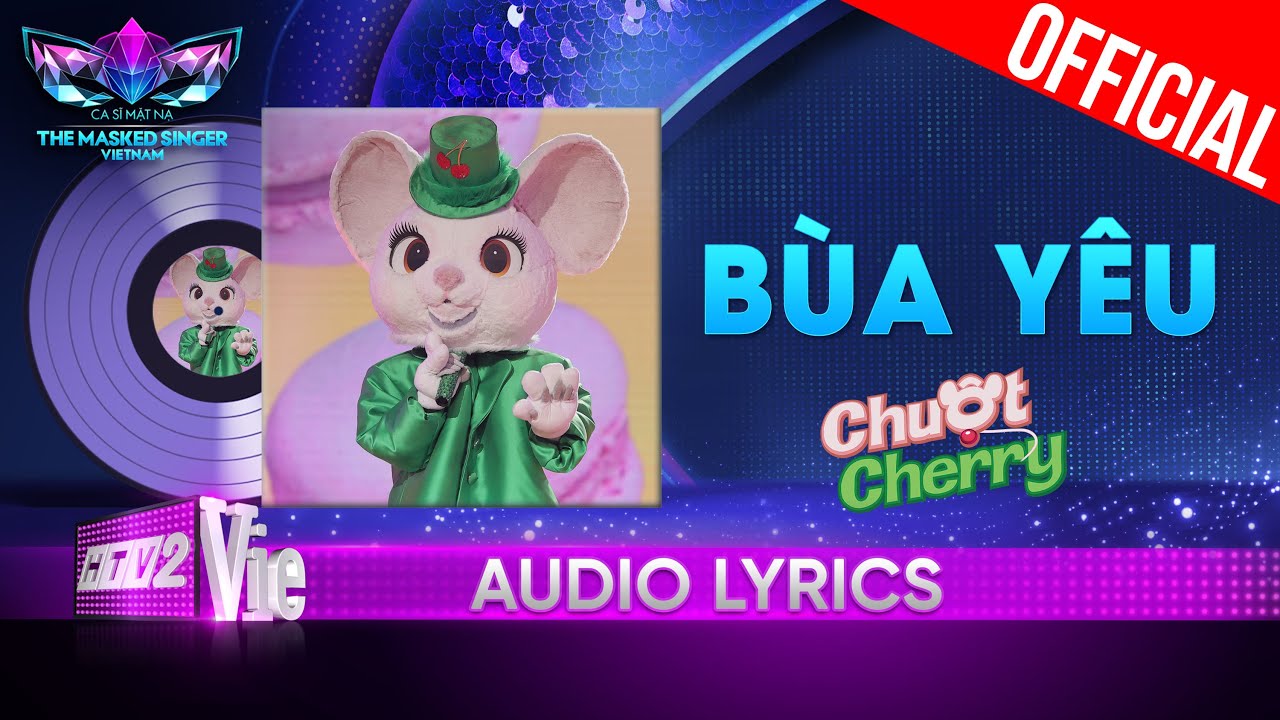 Bùa Yêu – Chuột Cherry | The Masked Singer Vietnam 2023 [Audio Lyrics]