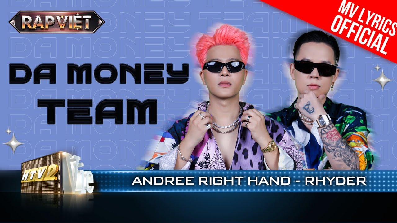 Da Money Team (Ánh Đèn Sân Khấu 2) – Andree x Rhyder | Rap Việt 2023 [MV Lyrics]