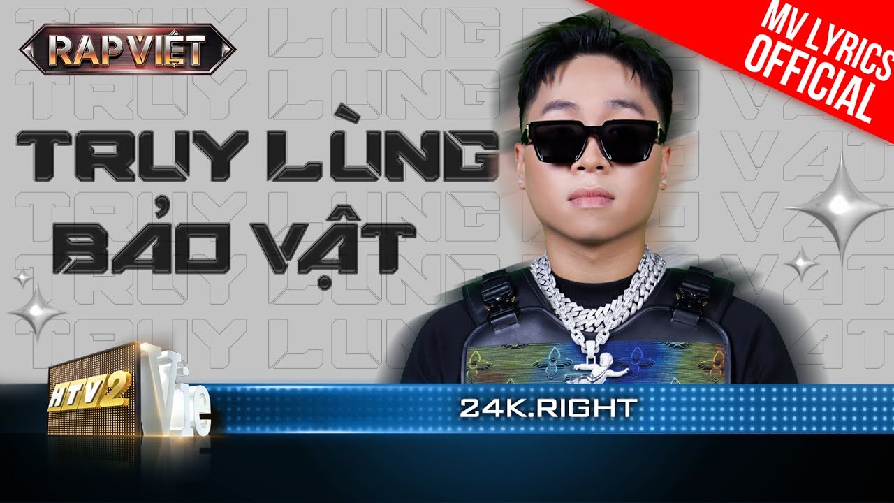 Truy Lùng Bảo Vật – 24k.Right ft. Sofia – Team B Ray | Rap Việt 2023 [MV Lyrics]