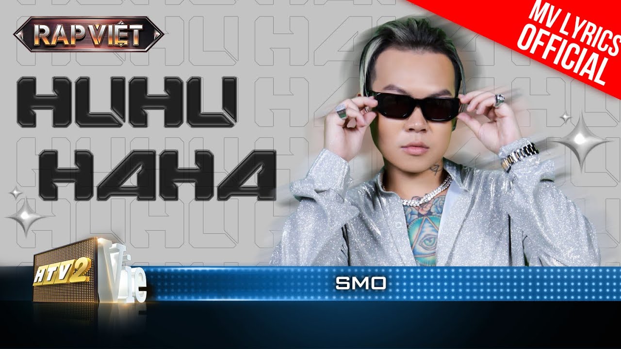 Huhu Haha – SMO ft. Lil’ Wuyn – Team Andree Right Hand | Rap Việt 2023 [MV Lyrics]
