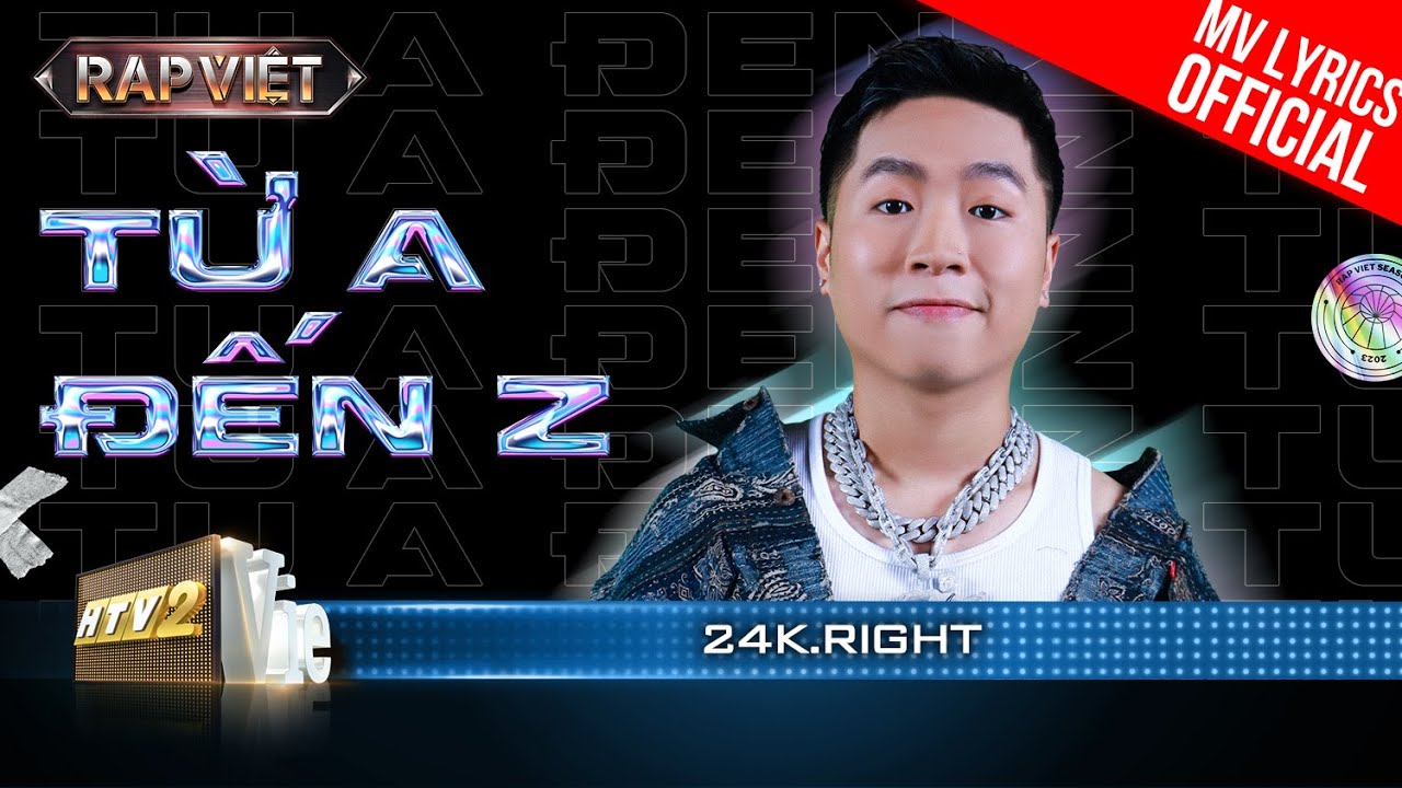 Từ A đến Z – 24k.Right – Team B Ray | Rap Việt 2023 [MV Lyrics]
