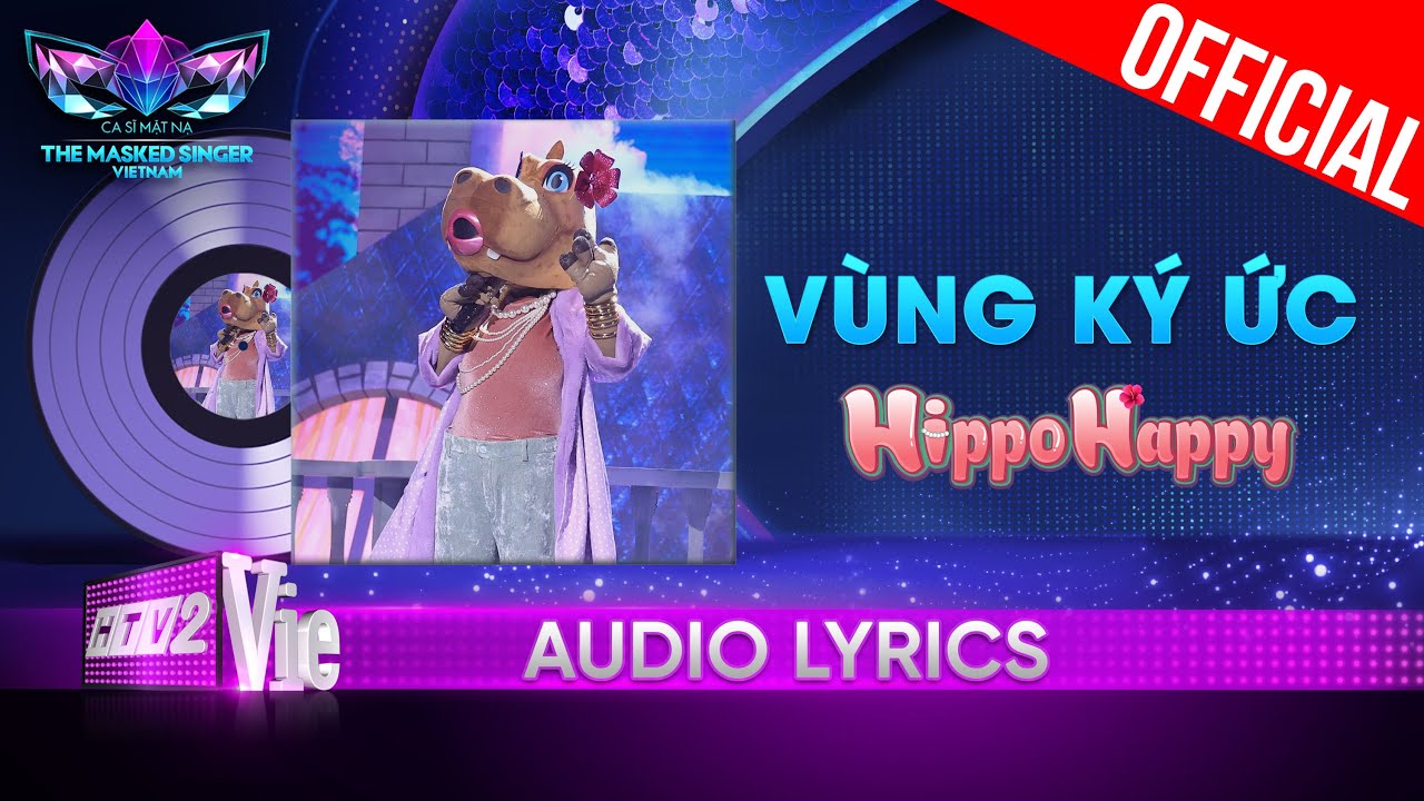Vùng Ký Ức – HippoHappy | The Masked Singer Vietnam 2023 [Audio Lyrics]