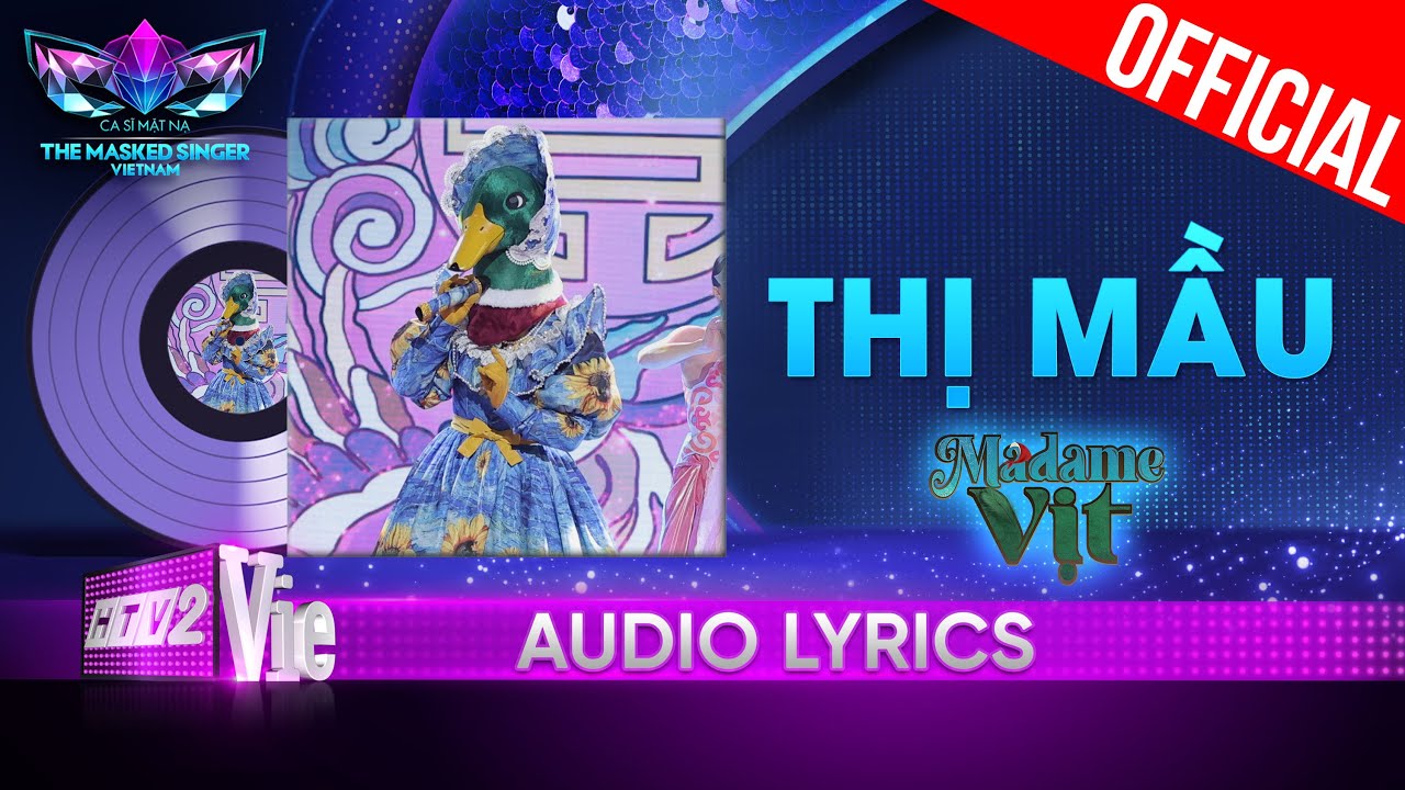 Thị Mầu – Madame Vịt | The Masked Singer Vietnam 2023 [Audio Lyrics]