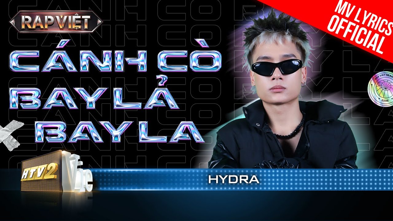 Cánh Cò Bay Lả Bay La – HYDRA – Team Andree | Rap Việt 2023 [MV Lyrics]