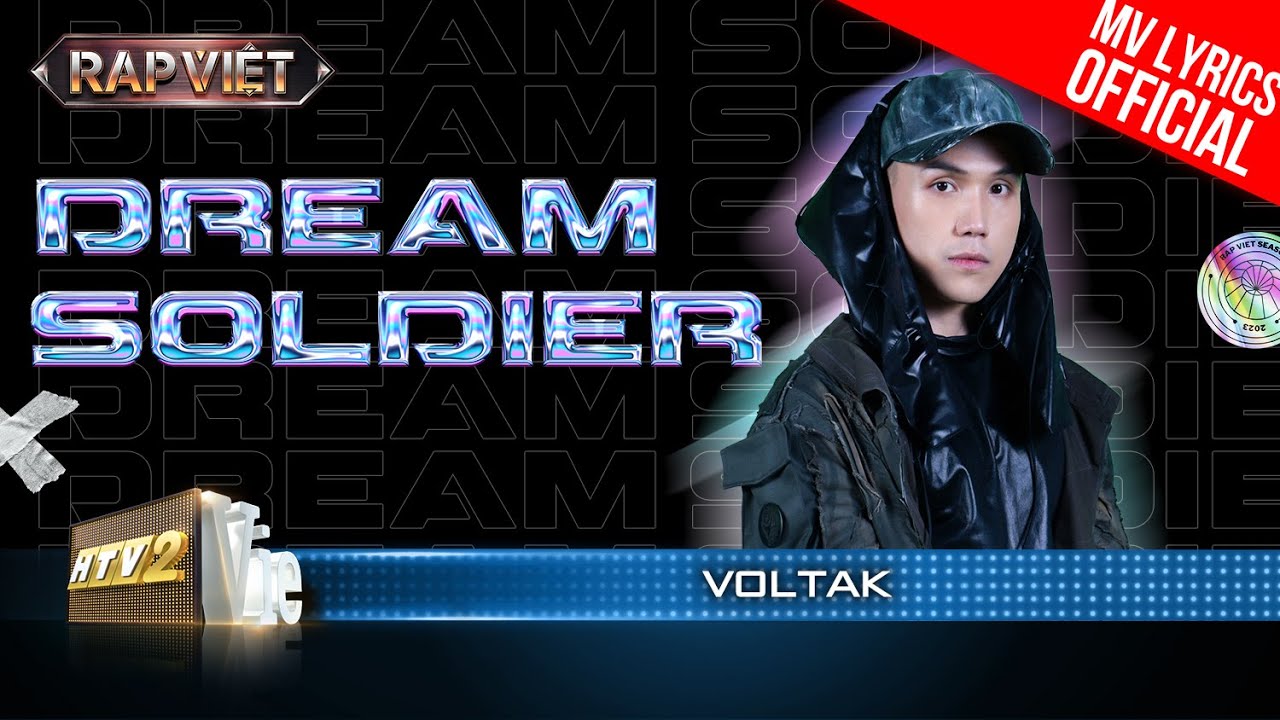 Dream Soldier – VolTak – Team Thái VG | Rap Việt 2023 [MV Lyrics]