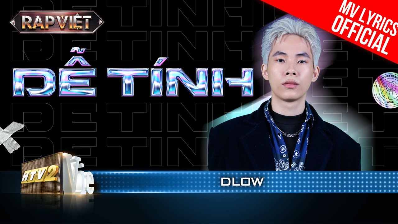 Dễ Tính – Dlow – Team B Ray  | Rap Việt 2023 [MV Lyrics]