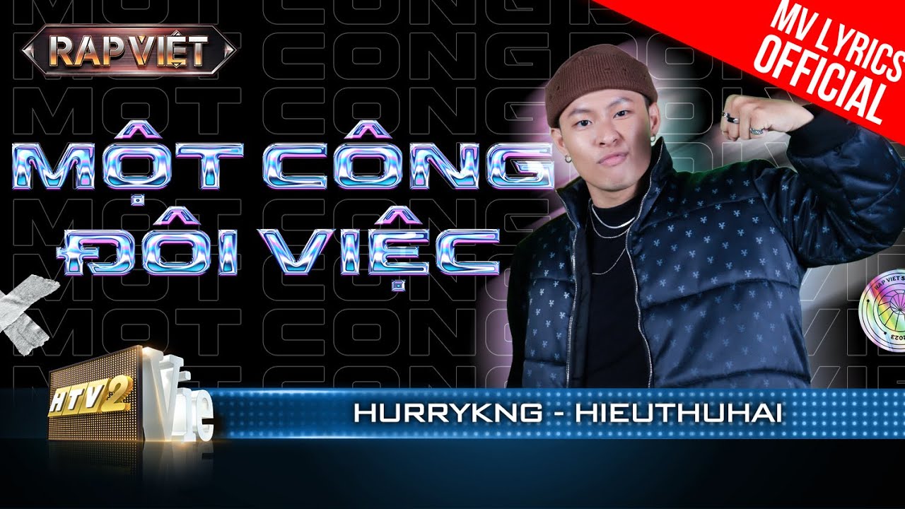 Một Công Đôi Việc – HURRYKNG ft. HIEUTHUHAI – Team BigDaddy | Rap Việt 2023 [MV Lyrics]