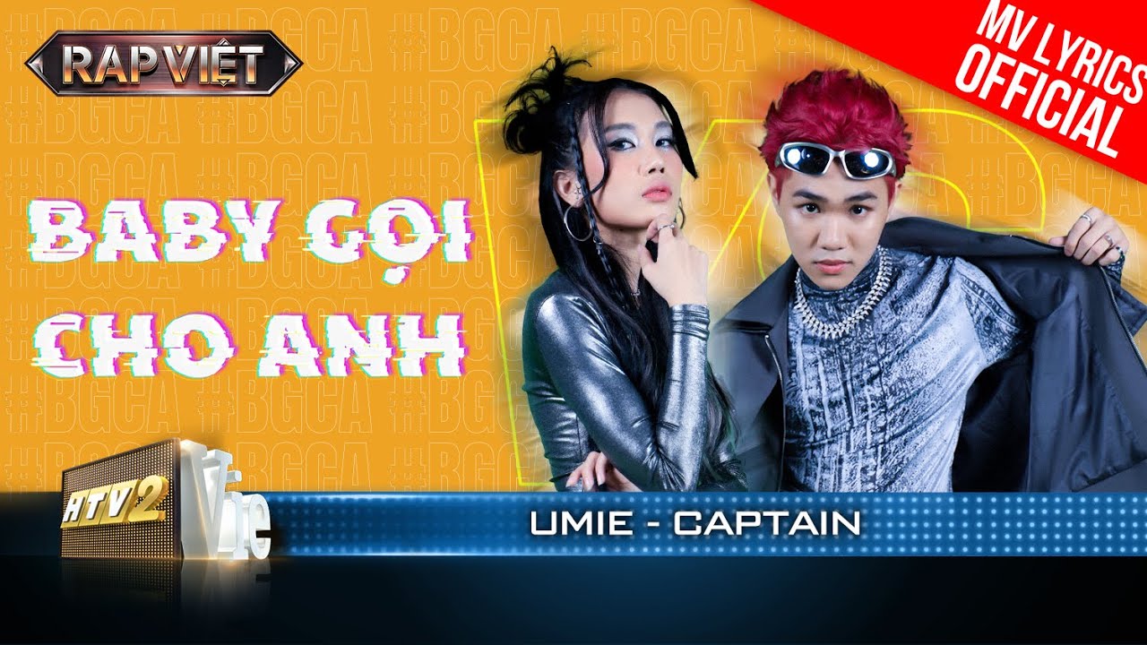 Baby Gọi Cho Anh – CAPTAIN & UMIE – Team B Ray | Rap Việt 2023 [MV Lyrics]