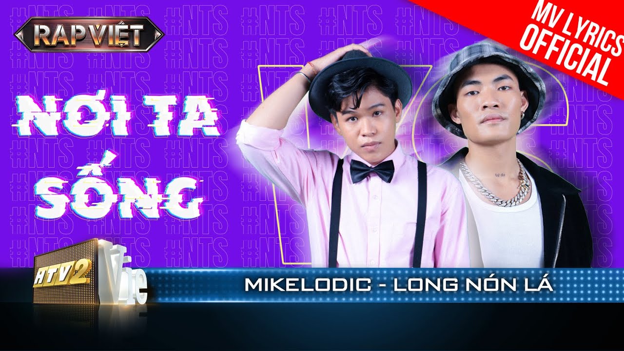 Nơi Ta Sống – Mikelodic & Long Nón Lá – Team Thái VG | Rap Việt 2023 [MV Lyrics]