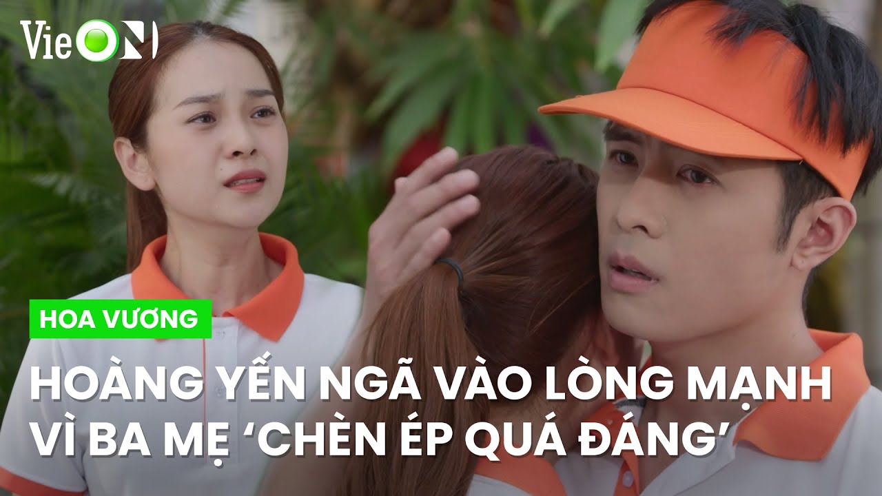 Hoàng Yến uất ức vì bị ba mẹ 'chèn ép' | Hoa Vương - Xem trọn bộ DUY NHẤT trên ứng dụng VieON