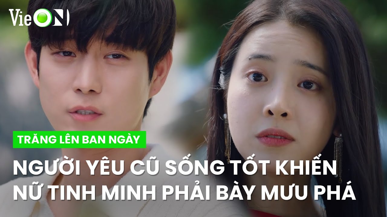 Nữ minh tinh ‘dọa’ vu khống vệ sĩ của người yêu cũ là tiểu tam cướp bồ | Trăng Lên Ban Ngày