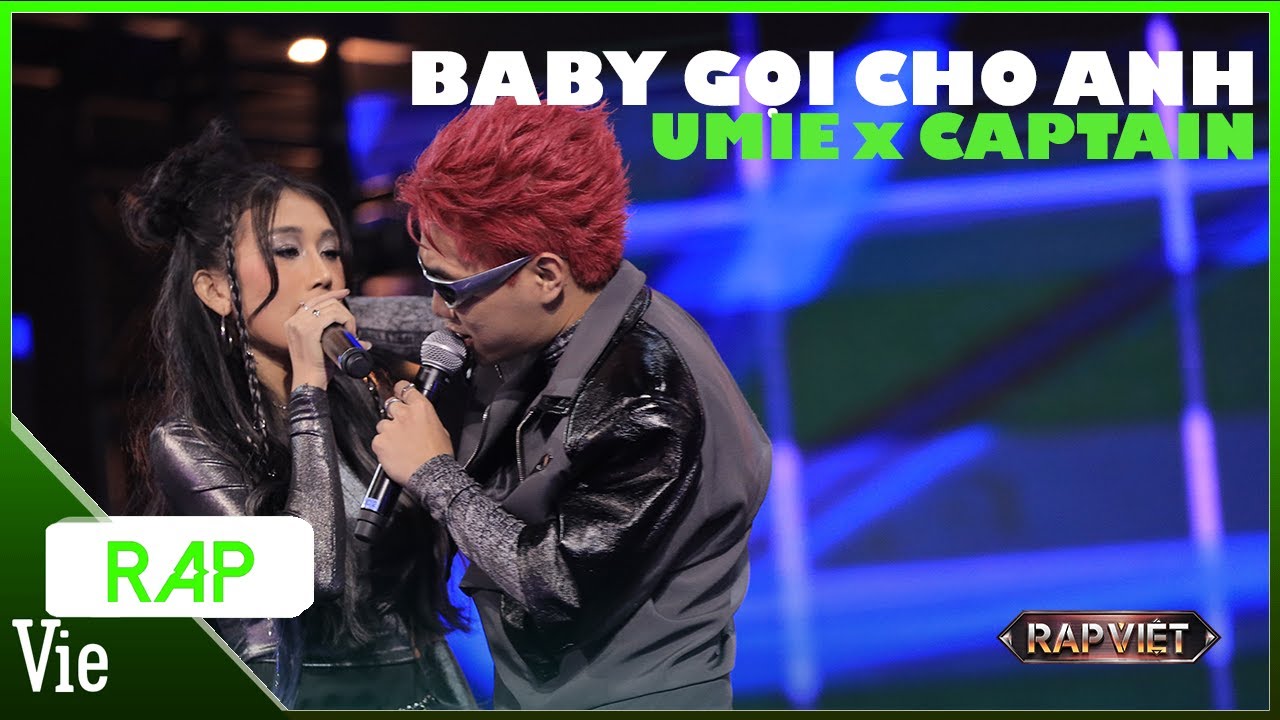 Baby Gọi Cho Anh - UMIE x CAPTAIN | Rap Việt Mùa 3 Live Stage