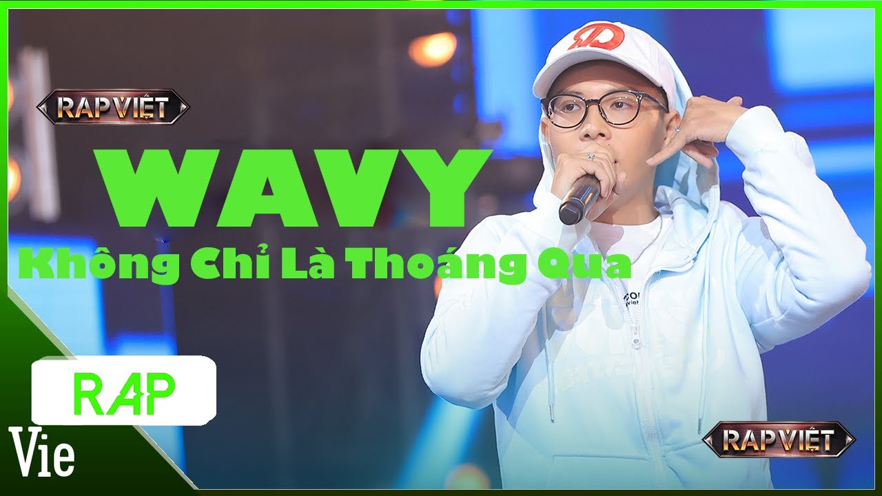 Không Chỉ Là Thoáng Qua - WAVY | Rap Việt Mùa 3 Live Stage