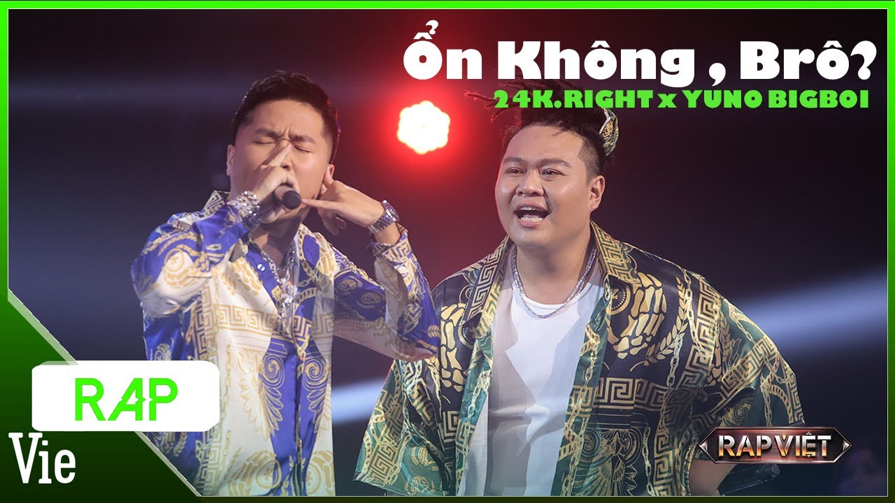 Ổn Không , Brô? - 24K.RIGHT x YUNO BIGBOI | Rap Việt Mùa 3 Live Stage