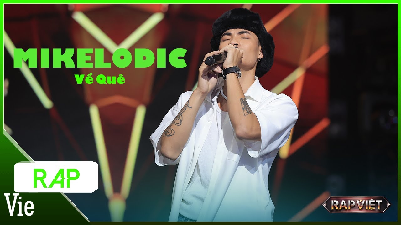 Về Quê - MIKELODIC | Rap Việt Mùa 3 Live Stage