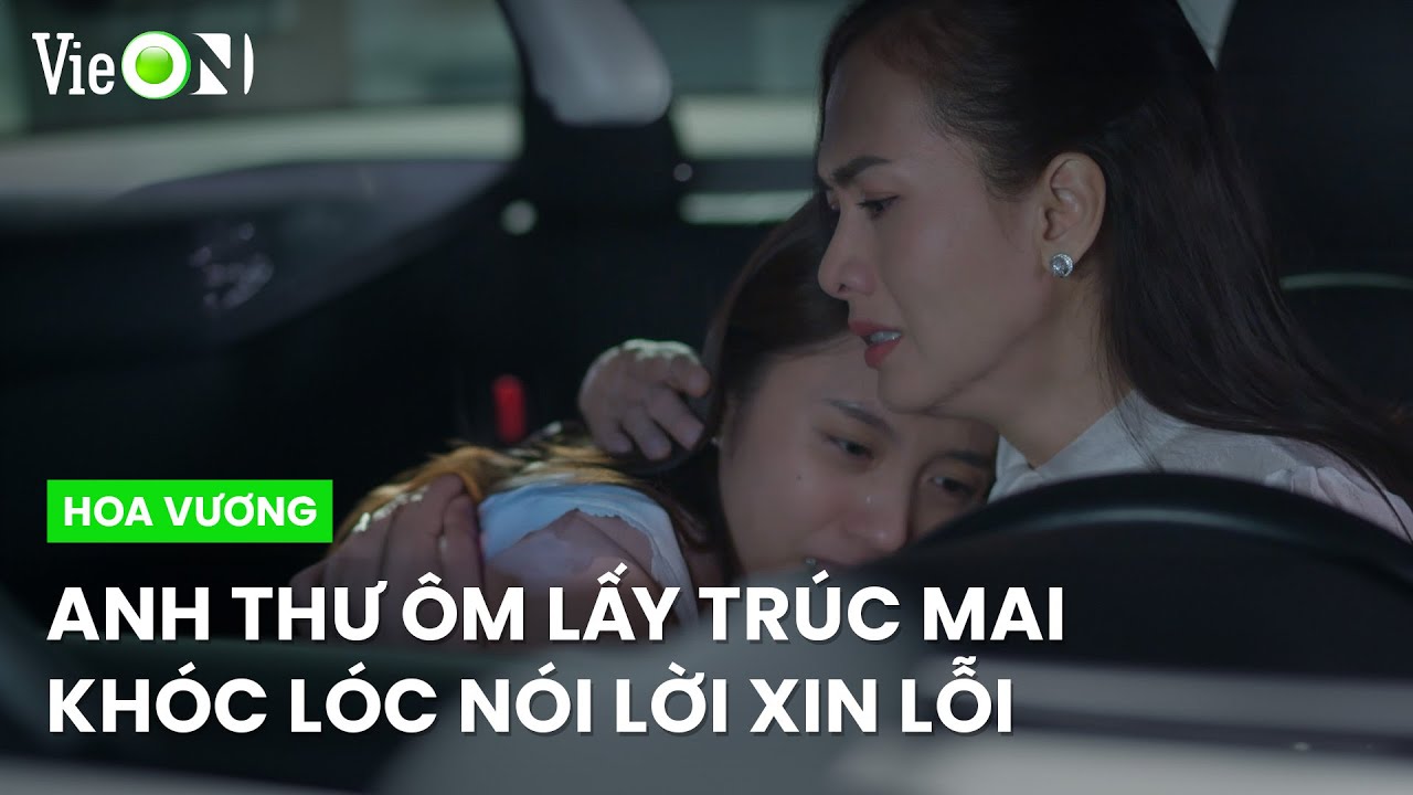 Xin con gái tha thứ, Anh Thư đã biết hối cãi? | Hoa Vương – Xem trọn bộ DUY NHẤT trên ứng dụng VieON