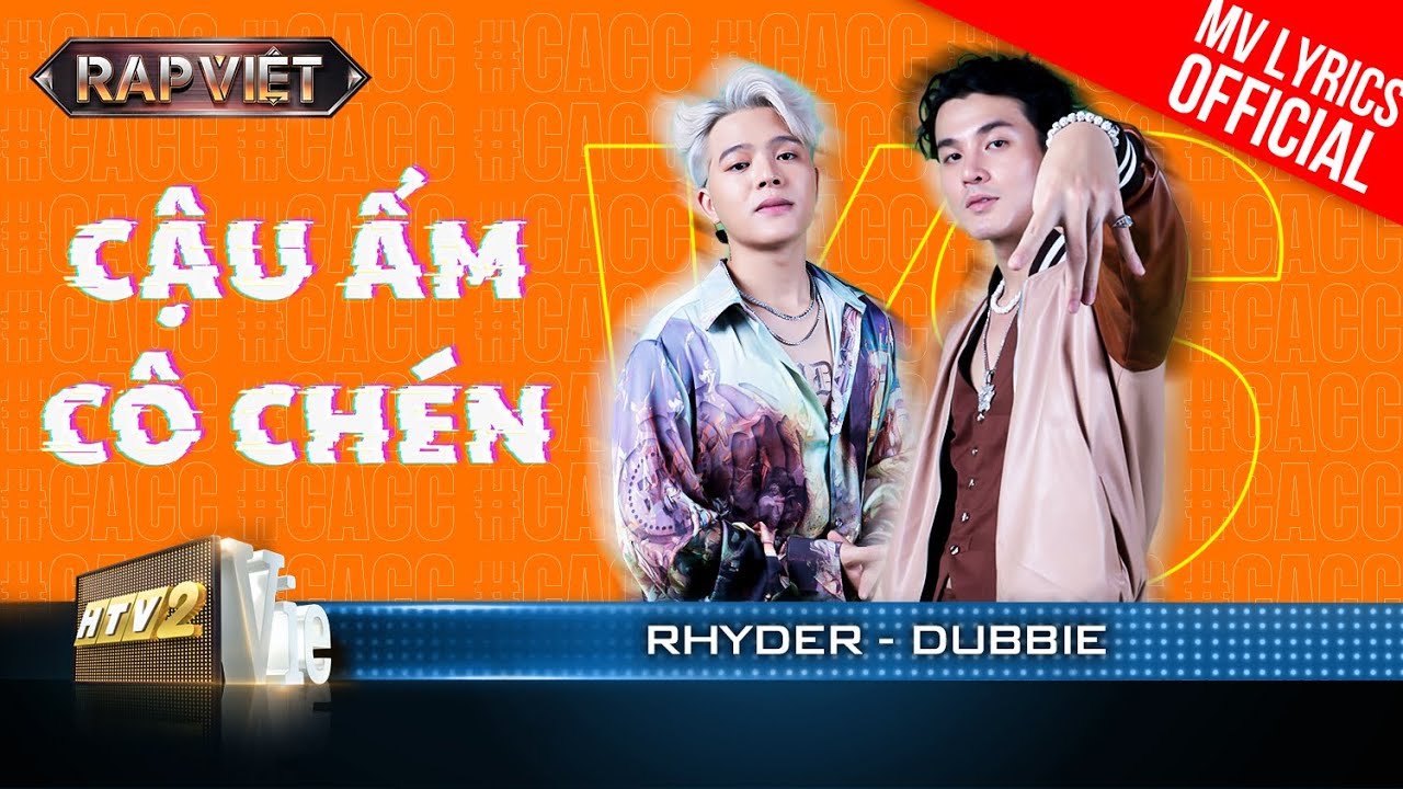 Cậu Ấm, Cô Chén – Quang Anh Rhyder & dubbie – Team Andree | Rap Việt 2023 [MV Lyrics]