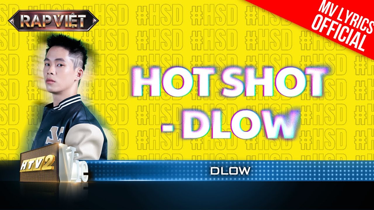 HOT SHOT – Dlow – Team Andree  | Rap Việt 2023 [MV Lyrics]