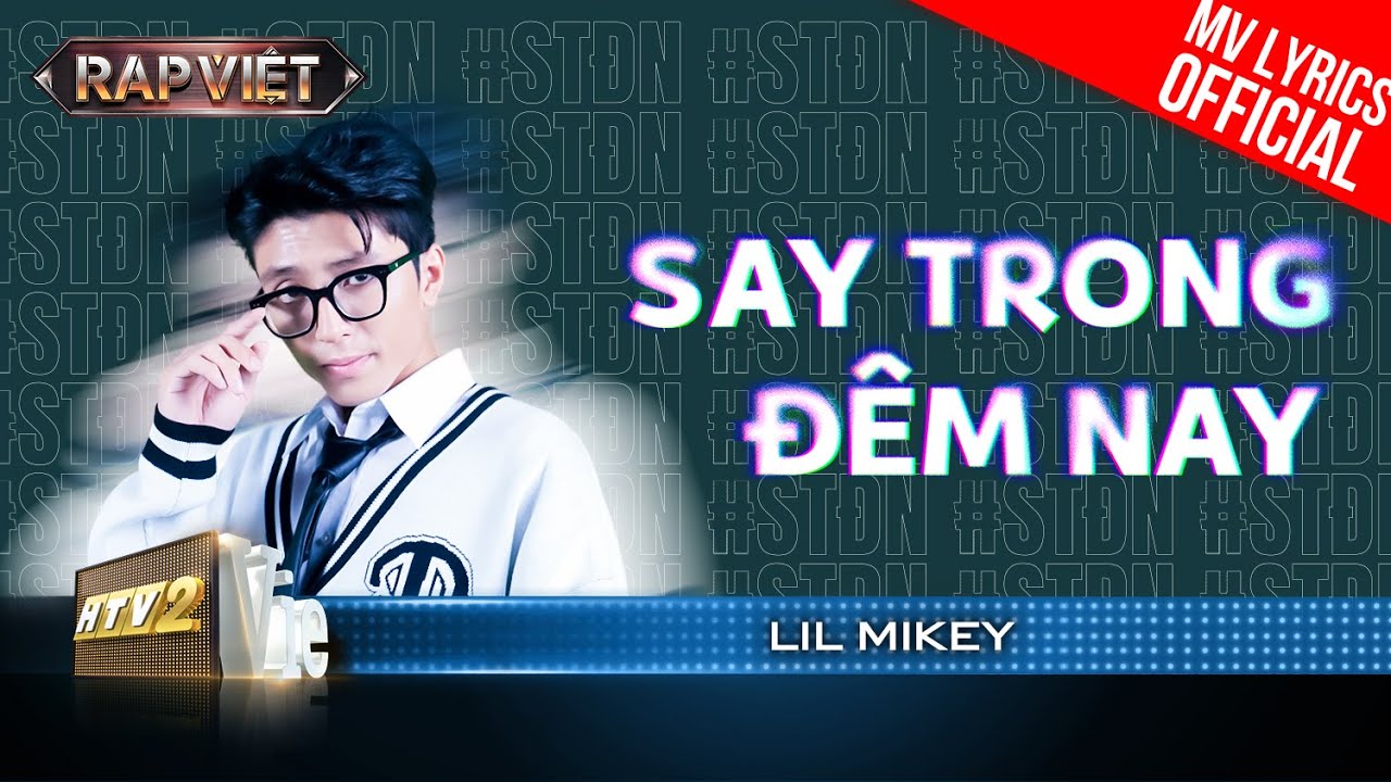 Say Trong Đêm Nay – Lil Mikey | Rap Việt 2023 [MV Lyrics]