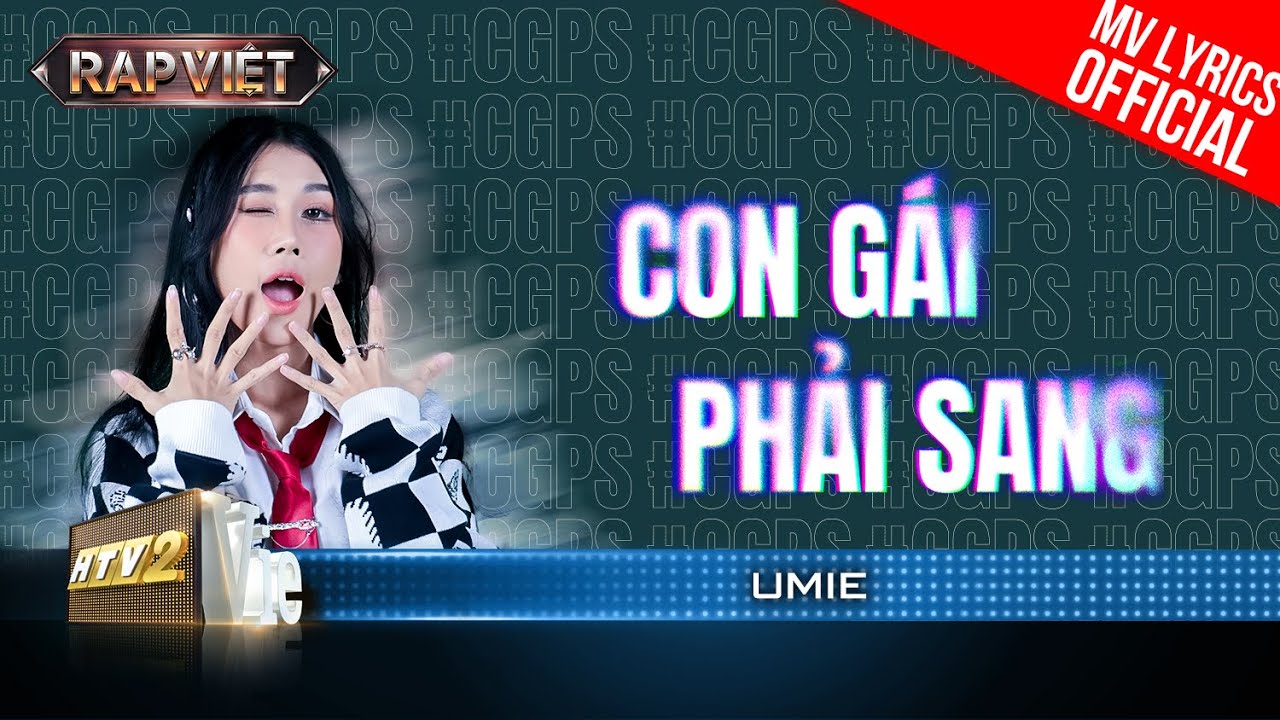 Con Gái Phải Sang – UMIE – Team B Ray | Rap Việt 2023 [MV Lyrics]