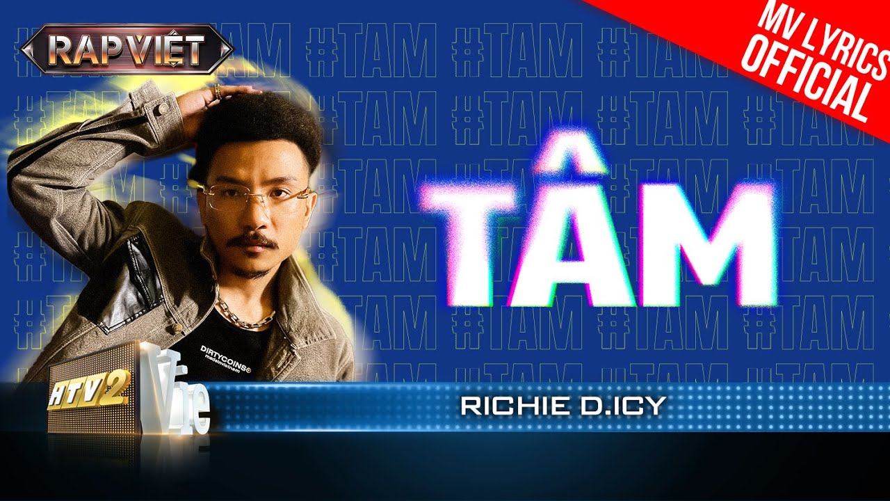 Tâm – Richie D. ICY – Team Andree | Rap Việt 2023 [MV Lyrics]
