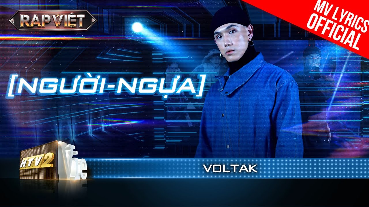 [Người – Ngựa] – VOLTAK – Team Thái VG | Rap Việt Mùa 3 (2023) [MV Lyrics]